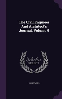 Front cover_The Civil Engineer And Architect's Journal, Volume 9