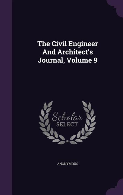 Front cover_The Civil Engineer And Architect's Journal, Volume 9