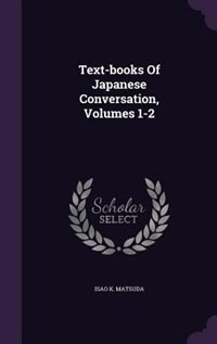 Couverture_Text-books Of Japanese Conversation, Volumes 1-2
