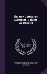 The New Jerusalem Magazine, Volume 22, Issue 10