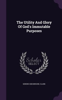 Front cover_The Utility And Glory Of God's Immutable Purposes