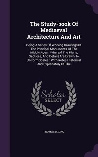 Front cover_The Study-book Of Mediaeval Architecture And Art