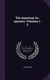 Couverture_The American Co-operator, Volumes 1-2