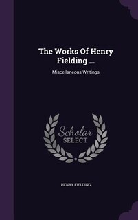 Front cover_The Works Of Henry Fielding ...