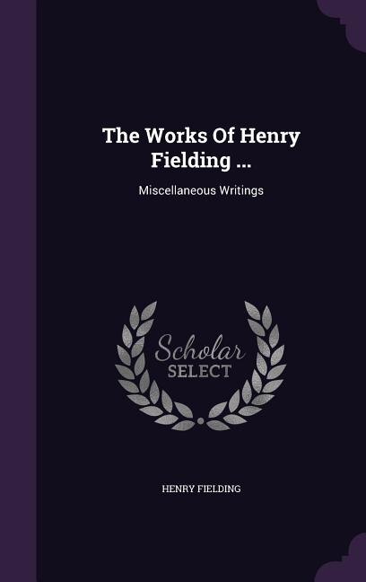 Front cover_The Works Of Henry Fielding ...