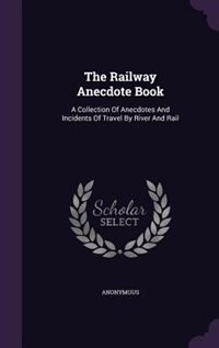 Couverture_The Railway Anecdote Book