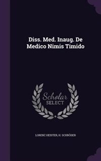 Diss. Med. Inaug. De Medico Nimis Timido