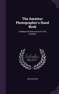 Couverture_The Amateur Photographer's Hand Book