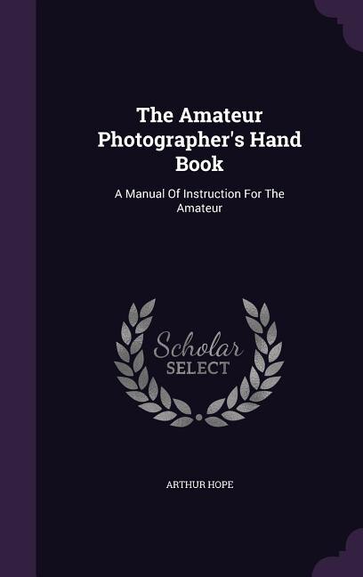 Couverture_The Amateur Photographer's Hand Book