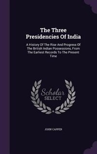 Couverture_The Three Presidencies Of India