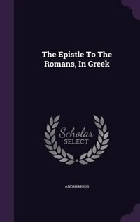 Front cover_The Epistle To The Romans, In Greek