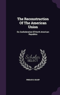 Front cover_The Reconstruction Of The American Union