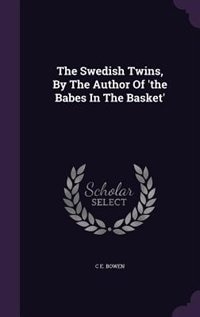Front cover_The Swedish Twins, By The Author Of 'the Babes In The Basket'