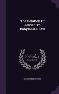 Front cover_The Relation Of Jewish To Babylonian Law