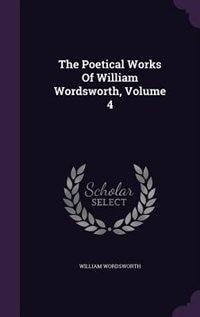 Couverture_The Poetical Works Of William Wordsworth, Volume 4
