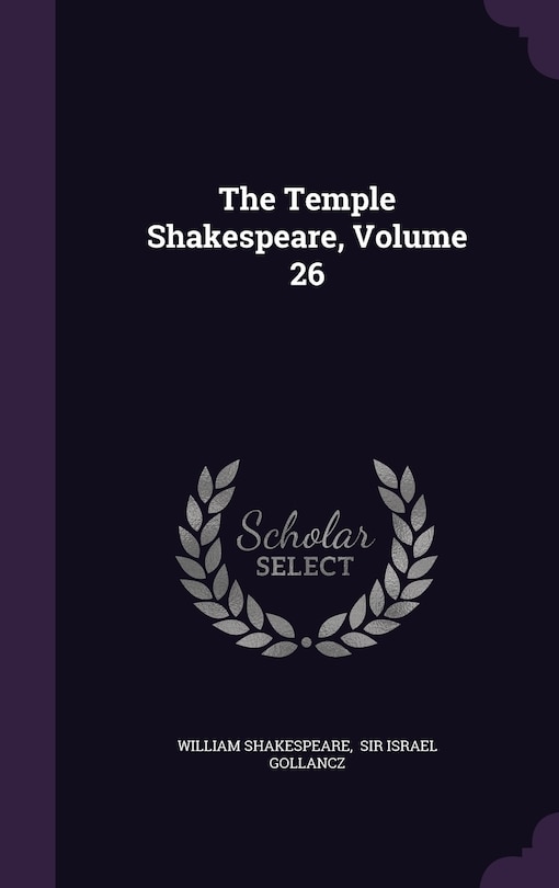Front cover_The Temple Shakespeare, Volume 26