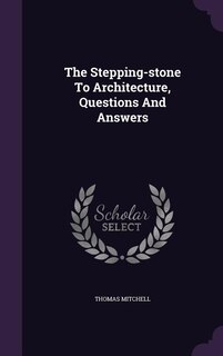 Couverture_The Stepping-stone To Architecture, Questions And Answers