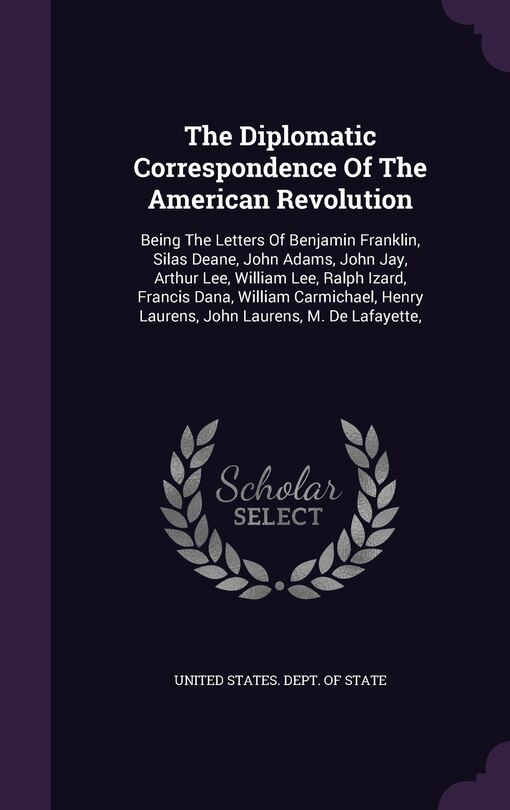 Front cover_The Diplomatic Correspondence Of The American Revolution