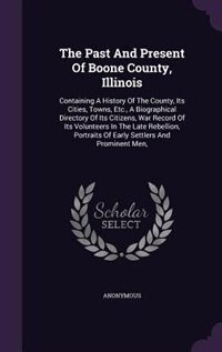 Front cover_The Past And Present Of Boone County, Illinois