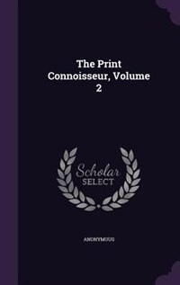 Front cover_The Print Connoisseur, Volume 2