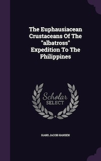 The Euphausiacean Crustaceans Of The albatross Expedition To The Philippines