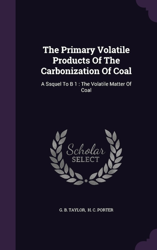 Couverture_The Primary Volatile Products Of The Carbonization Of Coal