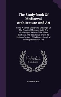 Front cover_The Study-book Of Mediaeval Architecture And Art