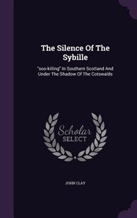 The Silence Of The Sybille: soo-killing In Southern Scotland And Under The Shadow Of The Cotswalds