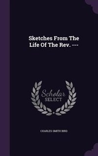 Front cover_Sketches From The Life Of The Rev. ---