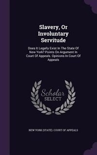 Couverture_Slavery, Or Involuntary Servitude