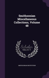 Front cover_Smithsonian Miscellaneous Collections, Volume 48