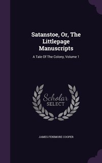 Front cover_Satanstoe, Or, The Littlepage Manuscripts