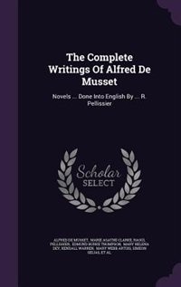 Couverture_The Complete Writings Of Alfred De Musset
