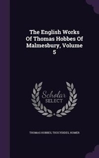 Couverture_The English Works Of Thomas Hobbes Of Malmesbury, Volume 5