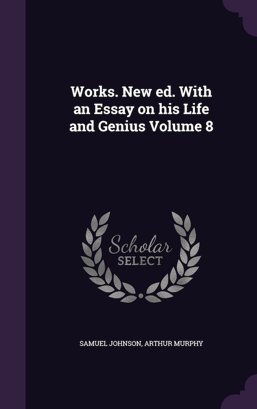 Couverture_Works. New ed. With an Essay on his Life and Genius Volume 8