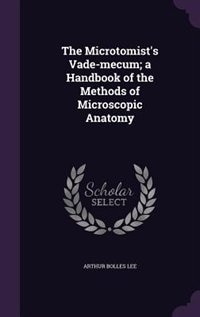 Couverture_The Microtomist's Vade-mecum; a Handbook of the Methods of Microscopic Anatomy