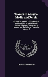 Front cover_Travels in Assyria, Media and Persia