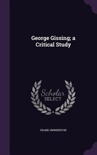 Couverture_George Gissing; a Critical Study