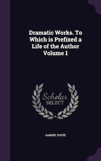 Front cover_Dramatic Works. To Which is Prefixed a Life of the Author Volume 1