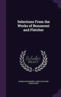 Front cover_Selections From the Works of Beaumont and Fletcher