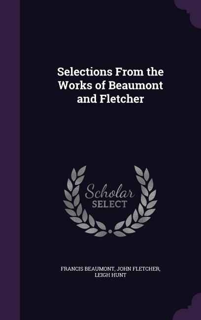 Front cover_Selections From the Works of Beaumont and Fletcher