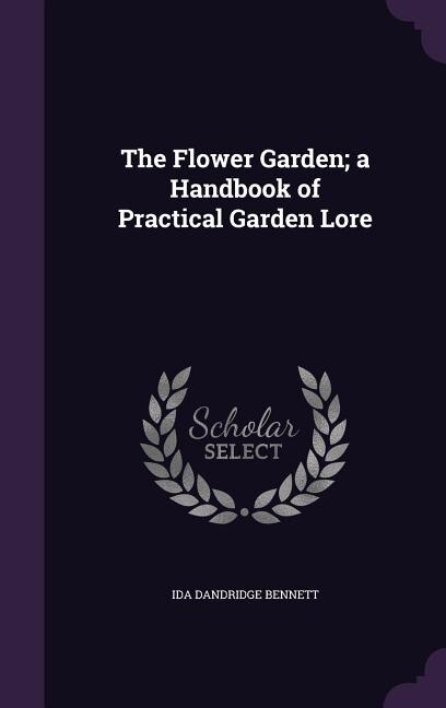 Couverture_The Flower Garden; a Handbook of Practical Garden Lore