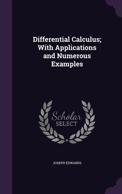 Front cover_Differential Calculus; With Applications and Numerous Examples
