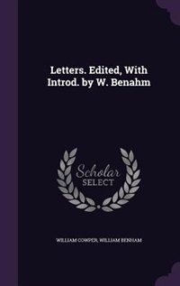 Front cover_Letters. Edited, With Introd. by W. Benahm