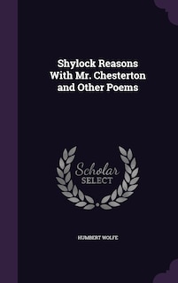 Couverture_Shylock Reasons With Mr. Chesterton and Other Poems