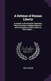Front cover_A Defense of Human Liberty