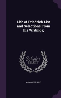 Couverture_Life of Friedrich List and Selections From his Writings;