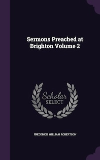Front cover_Sermons Preached at Brighton Volume 2