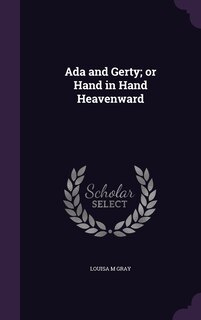 Couverture_Ada and Gerty; or Hand in Hand Heavenward