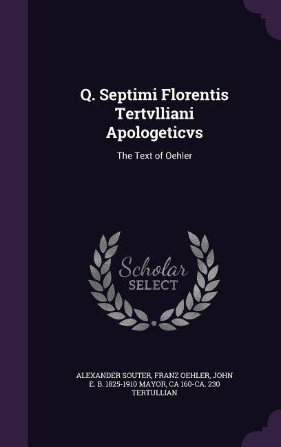 Front cover_Q. Septimi Florentis Tertvlliani Apologeticvs
